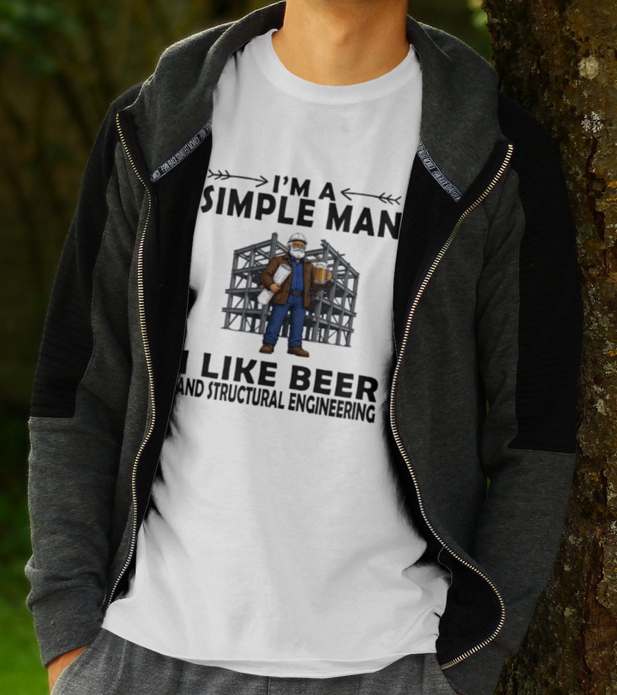 I'm A Simple Man I Like Beer And Structural Engineering Man Holding Beer T-Shirt