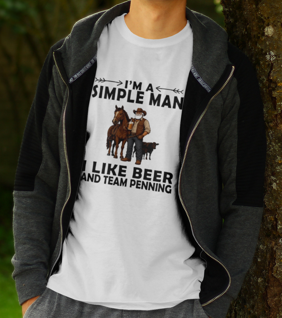 I'm A Simple Man I Like Beer And Team Penning Cowboy With Horse And Drink T-Shirt