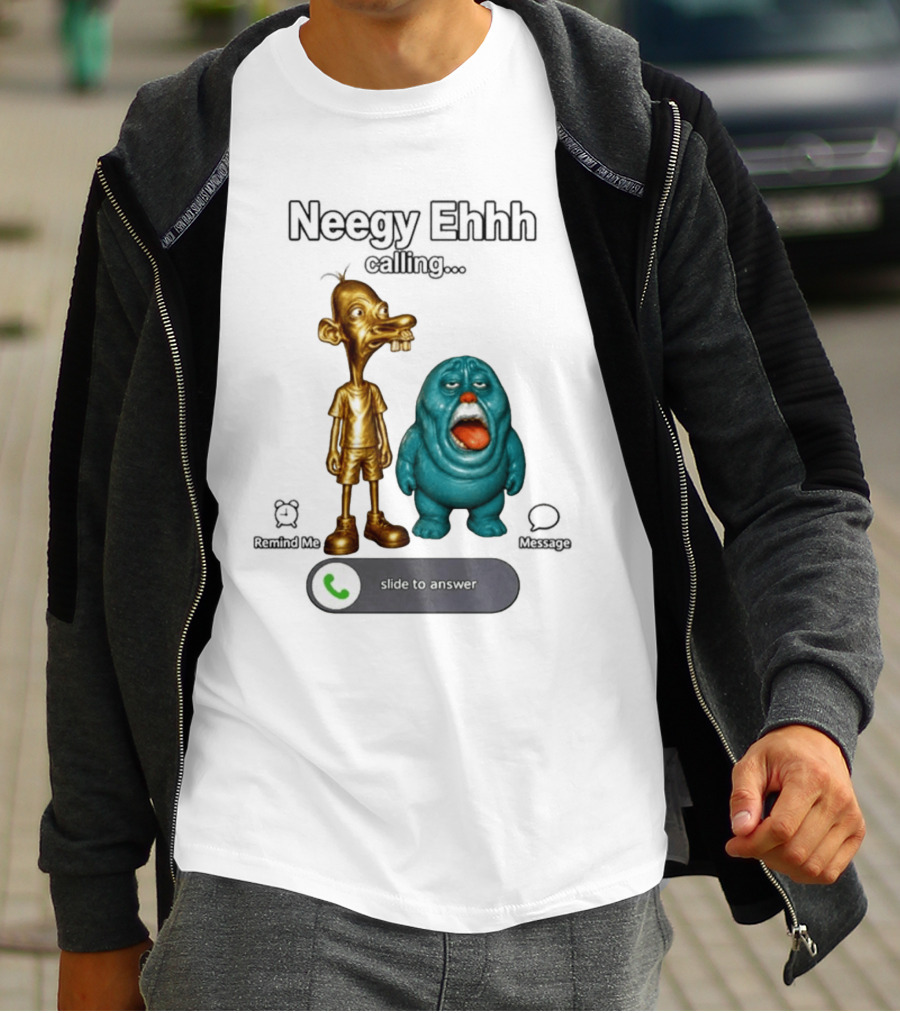 Neegy Ehhh Calling Slide To Answer With Quirky Characters T-Shirt