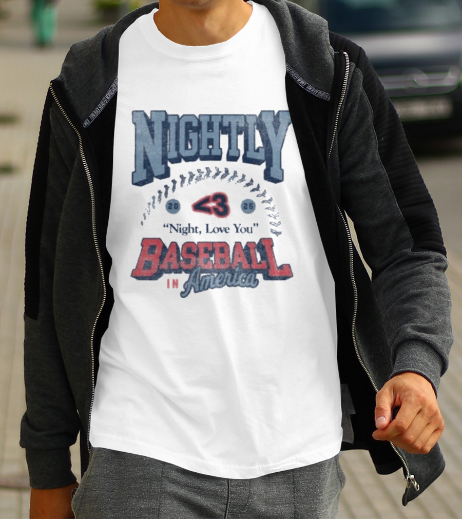 Nightly Baseball In America 2026 "<3 Night, Love You T-Shirt
