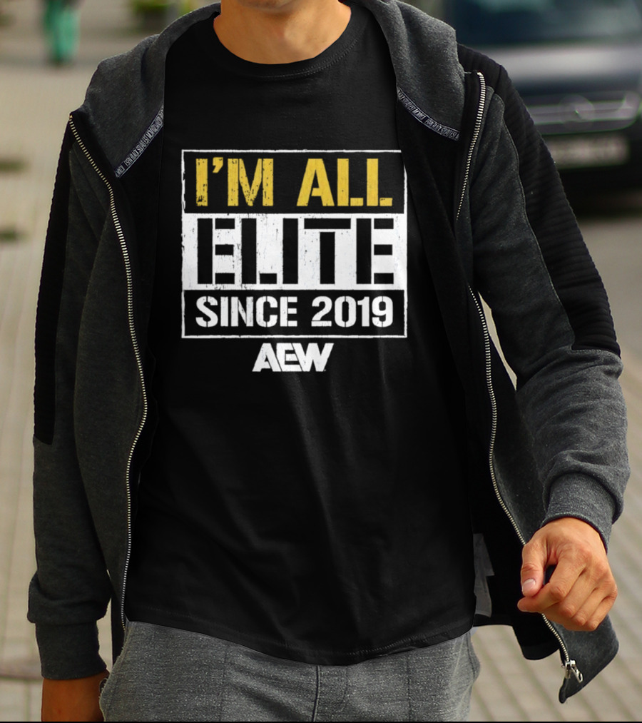 I'm All Elite AEW Since 2019 T-Shirt