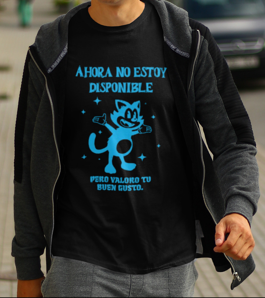 Ahora No Estoy Disponible Pero Valoro Tu Buen Gusto Felix The Cat T-Shirt