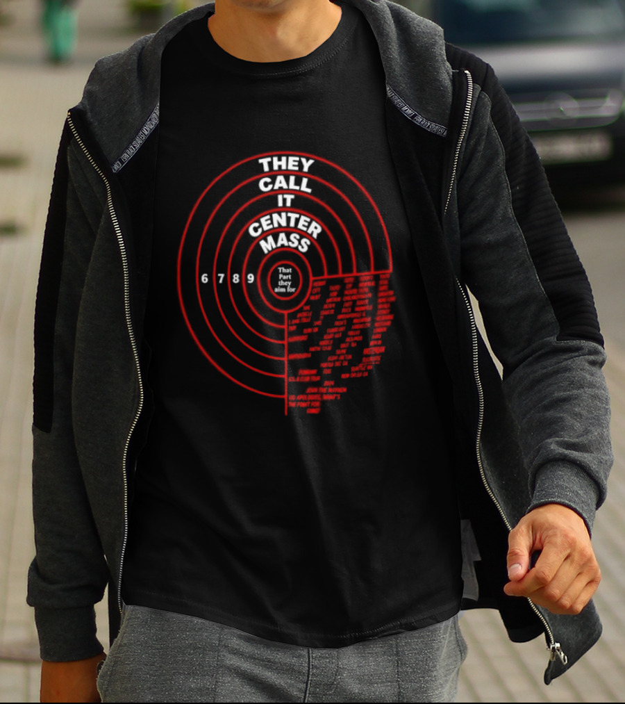 They Call It Center Mass Join The Mayhem 2024 Tour No Apologies That's What They Aim For T-Shirt