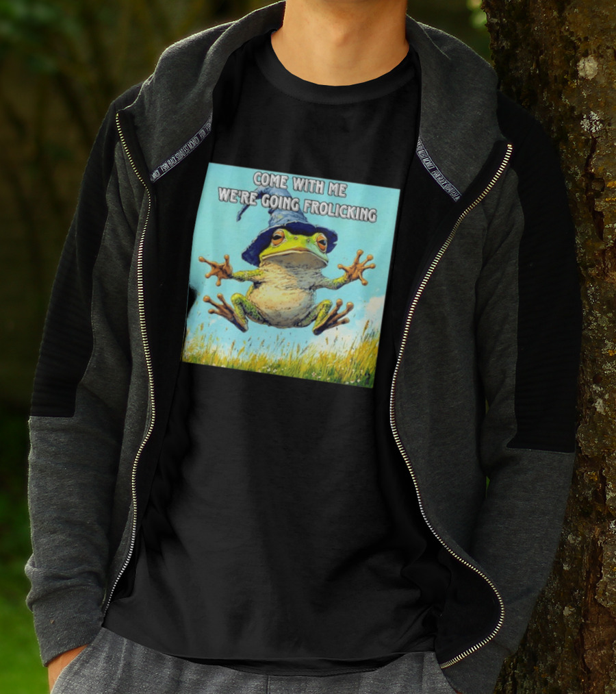 Come With Me We're Going Frolicking Frog Wizard Magic Fun Adventure T-Shirt