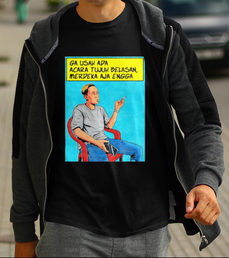 Ga Usah Ada Acara Tujuh Belasan Merdeka Aja Engga Meme Pop Art Indonesia T-Shirt