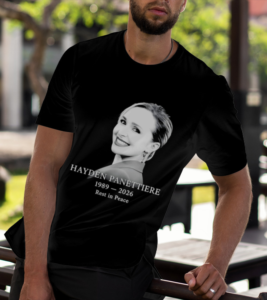 Hayden Panettiere 1989 2026 Rest In Peace Memorial T-Shirt