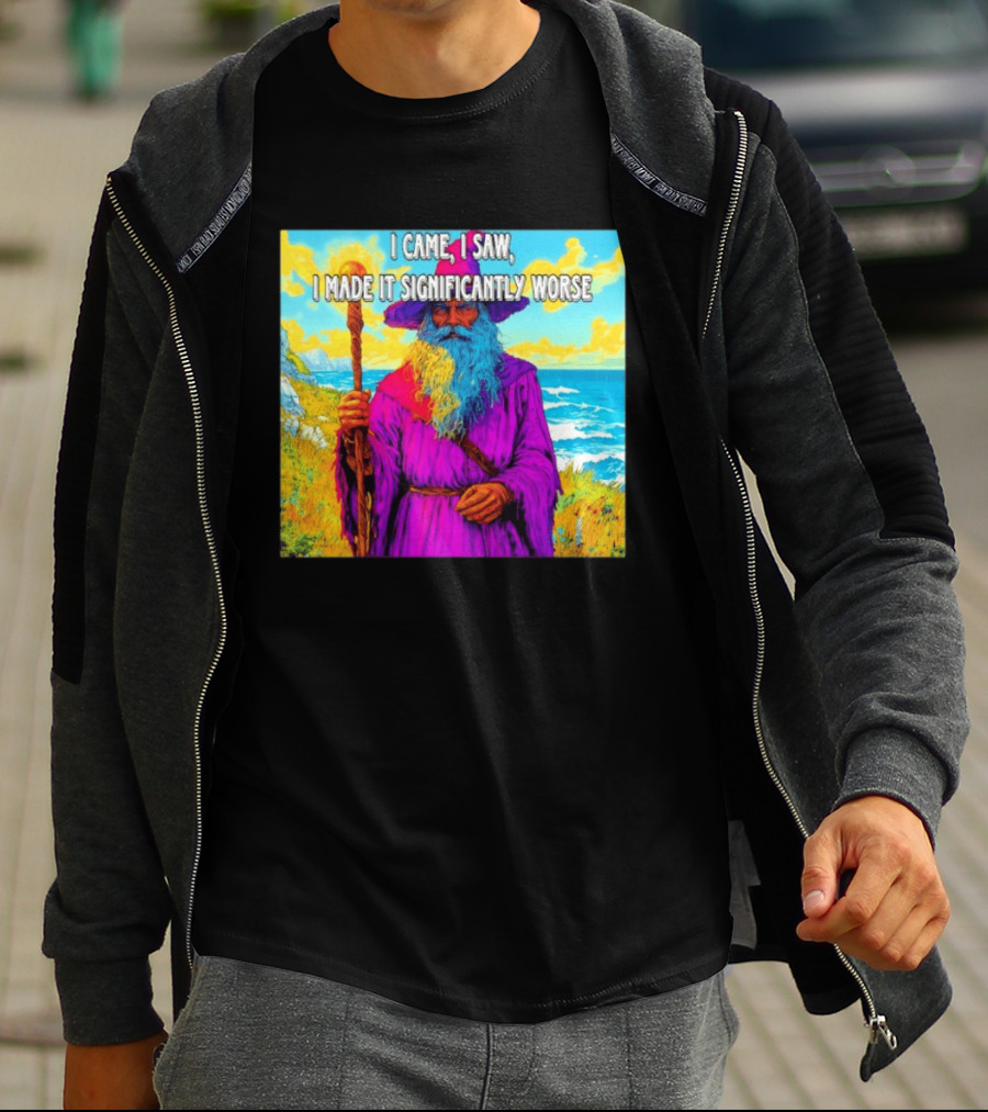 I Came I Saw I Made It Significantly Worse Wizard Robe And Staff T-Shirt