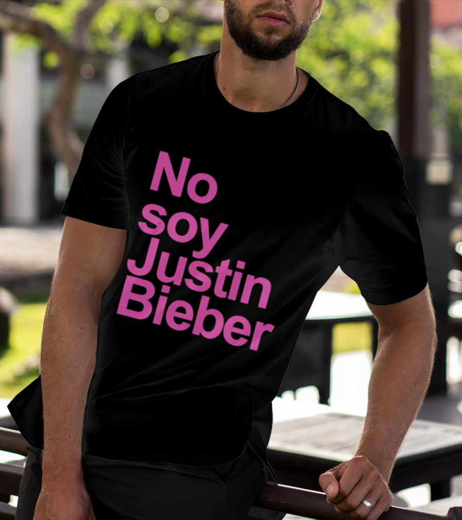 No Soy Justin Bieber Pop Music Celebrity Merchandise T-Shirt