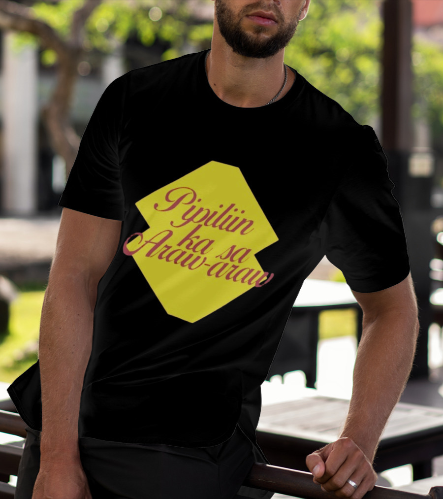 Pipiliin Ka Sa Araw Araw Ben&Ben OPM Filipino Music Merch T-Shirt