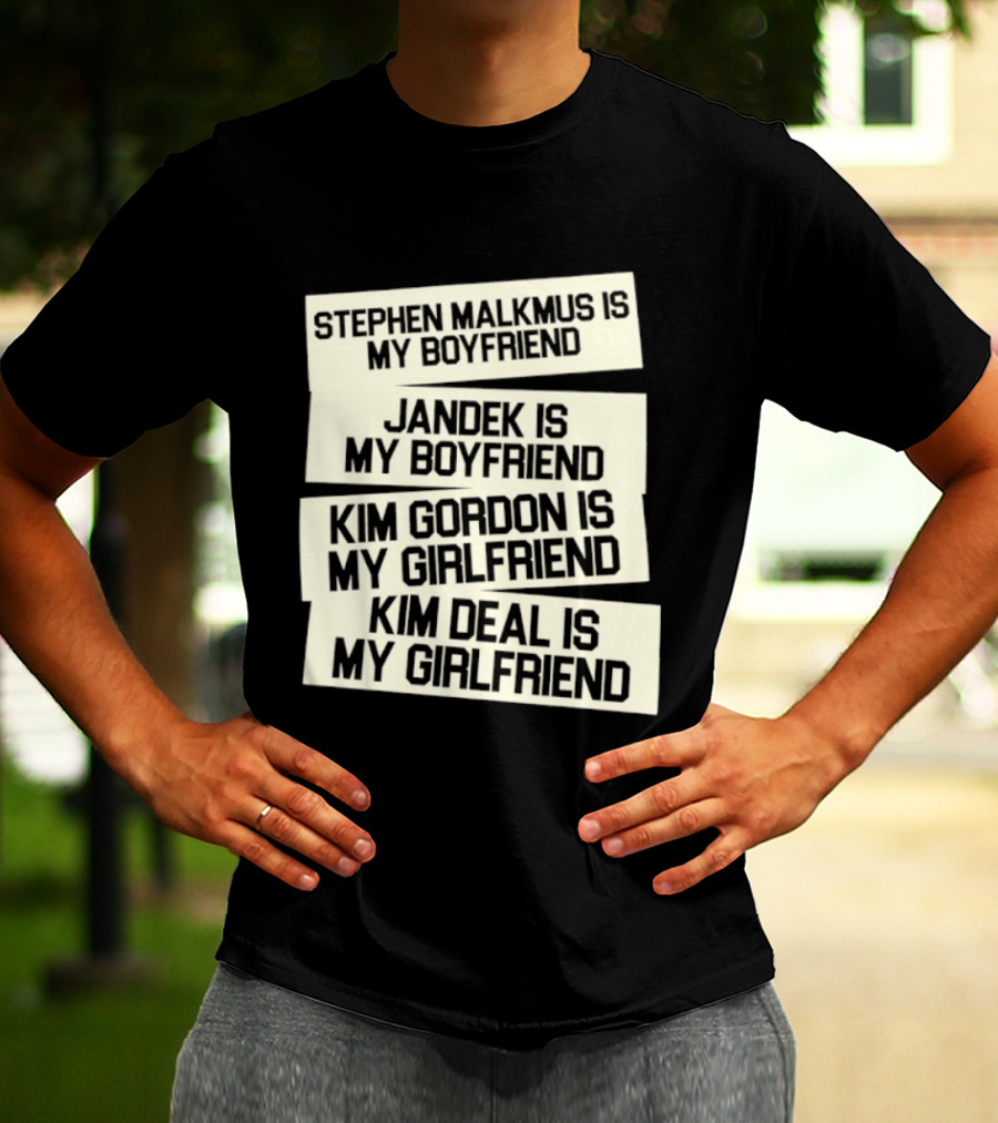 Stephen Malkmus Jandek Kim Gordon Kim Deal Is My Boyfriend Girlfriend T-Shirt