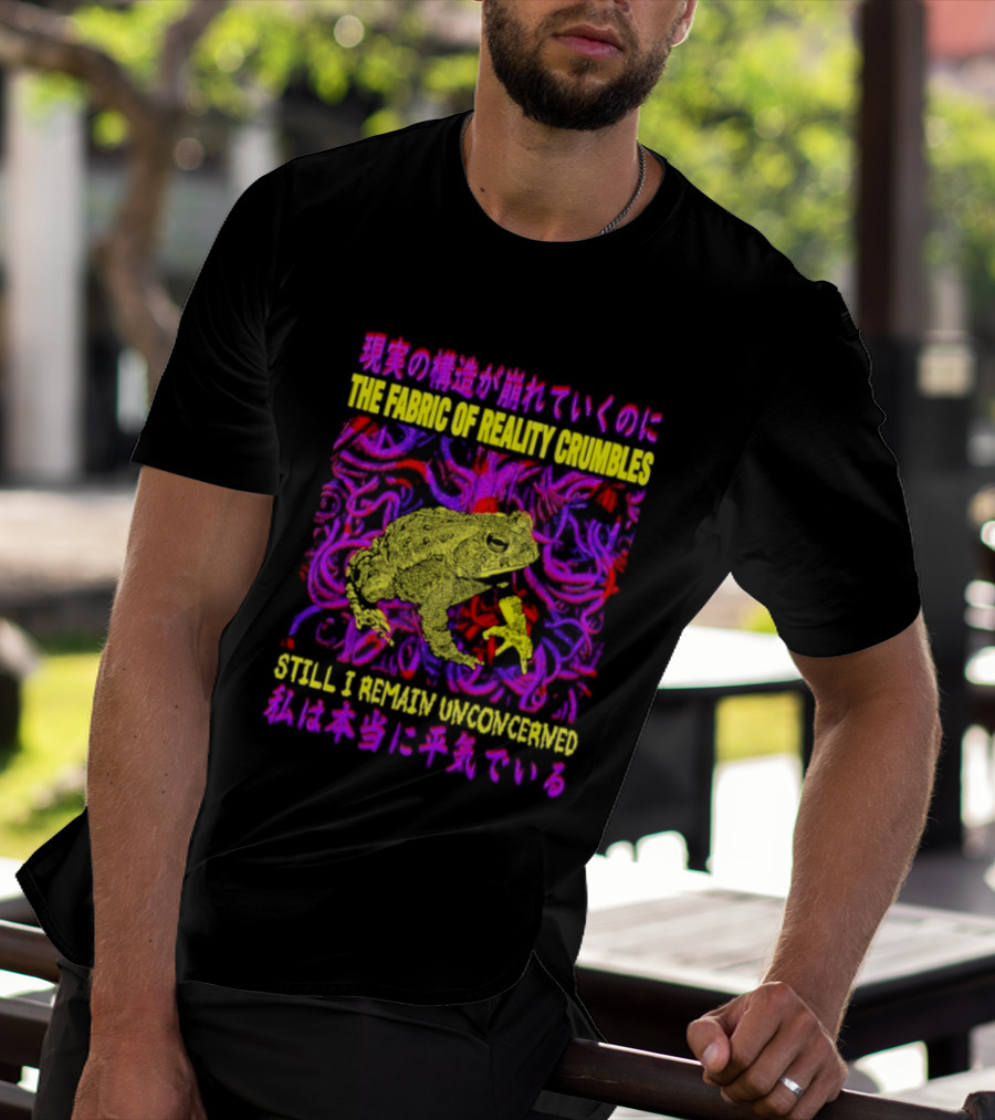 THE FABRIC OF REALITY CRUMBLES STILL I REMAIN UNCONCERNED Japanese Text Surreal Tentacles Abstract Yellow Core T-Shirt
