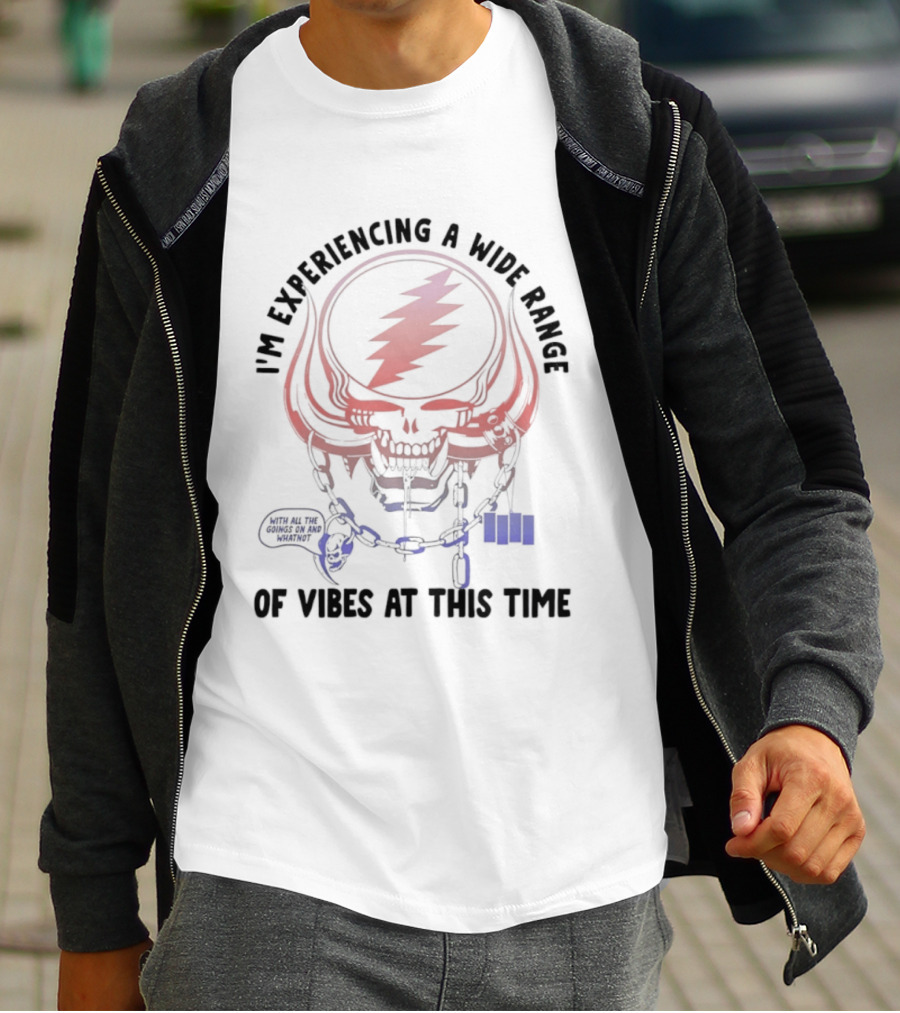 I'm Experiencing A Wide Range Of Vibes At This Time Skull And Lightning Bolt T-Shirt