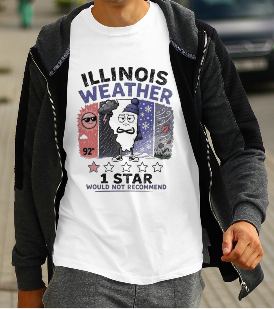 Illinois Weather 92 Degrees 1 Star Would Not Recommend T-Shirt