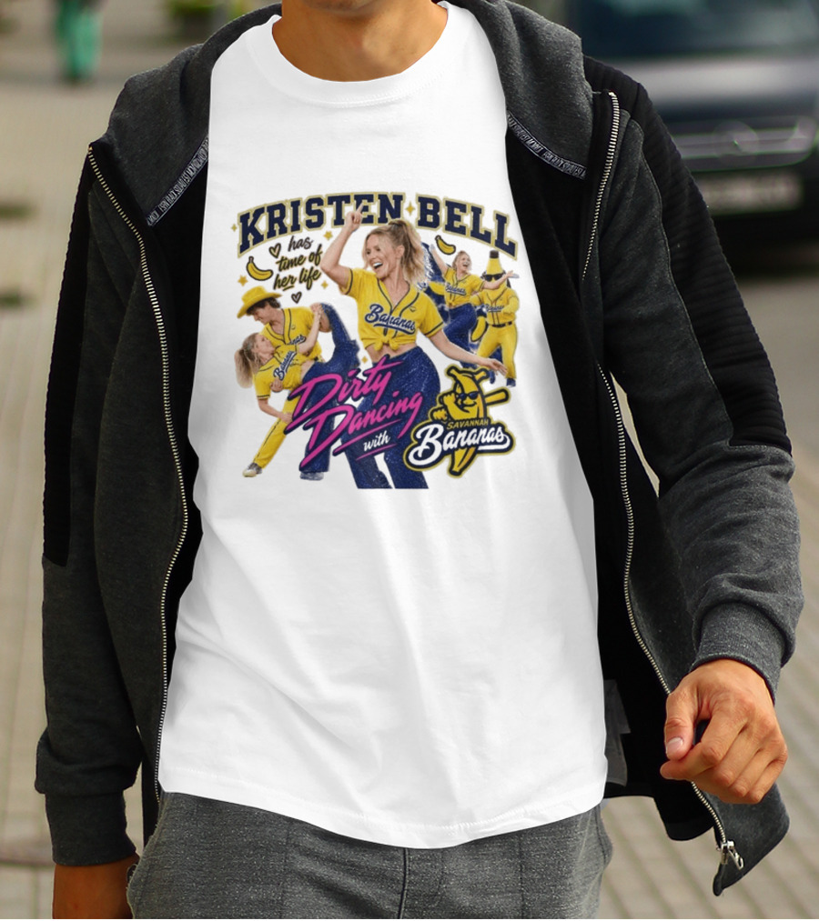 Kristen Bell Has Time Of Her Life Dirty Dancing With Savannah Bananas T-Shirt