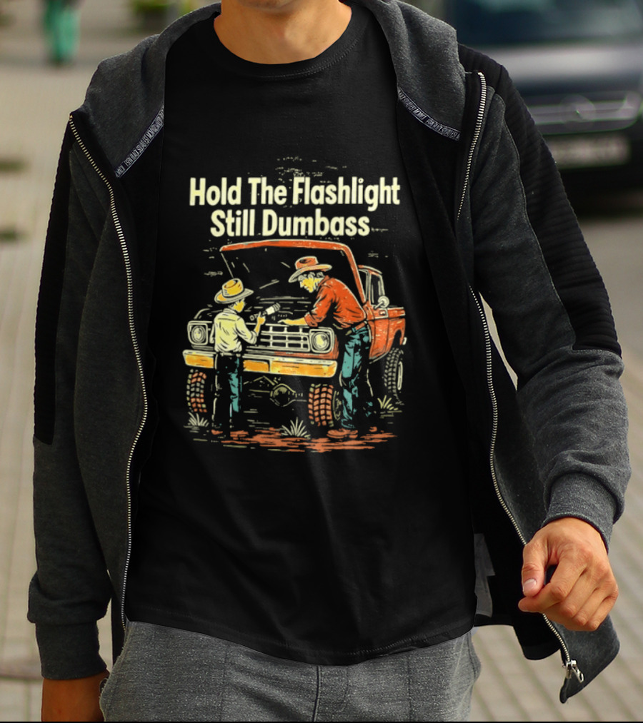 Hold The Flashlight Still Dumbass Mechanic Vintage Truck Repair Scene T-Shirt