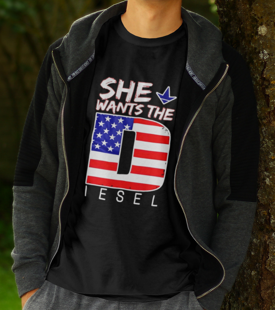 She Wants The Diesel D American Flag Patriotic Humor T-Shirt
