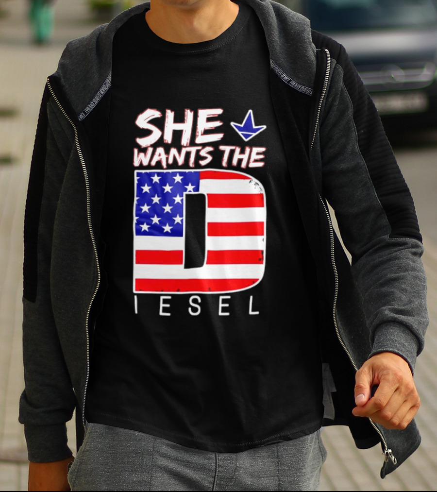 She Wants The Diesel D American Flag Patriotic Humor T-Shirt