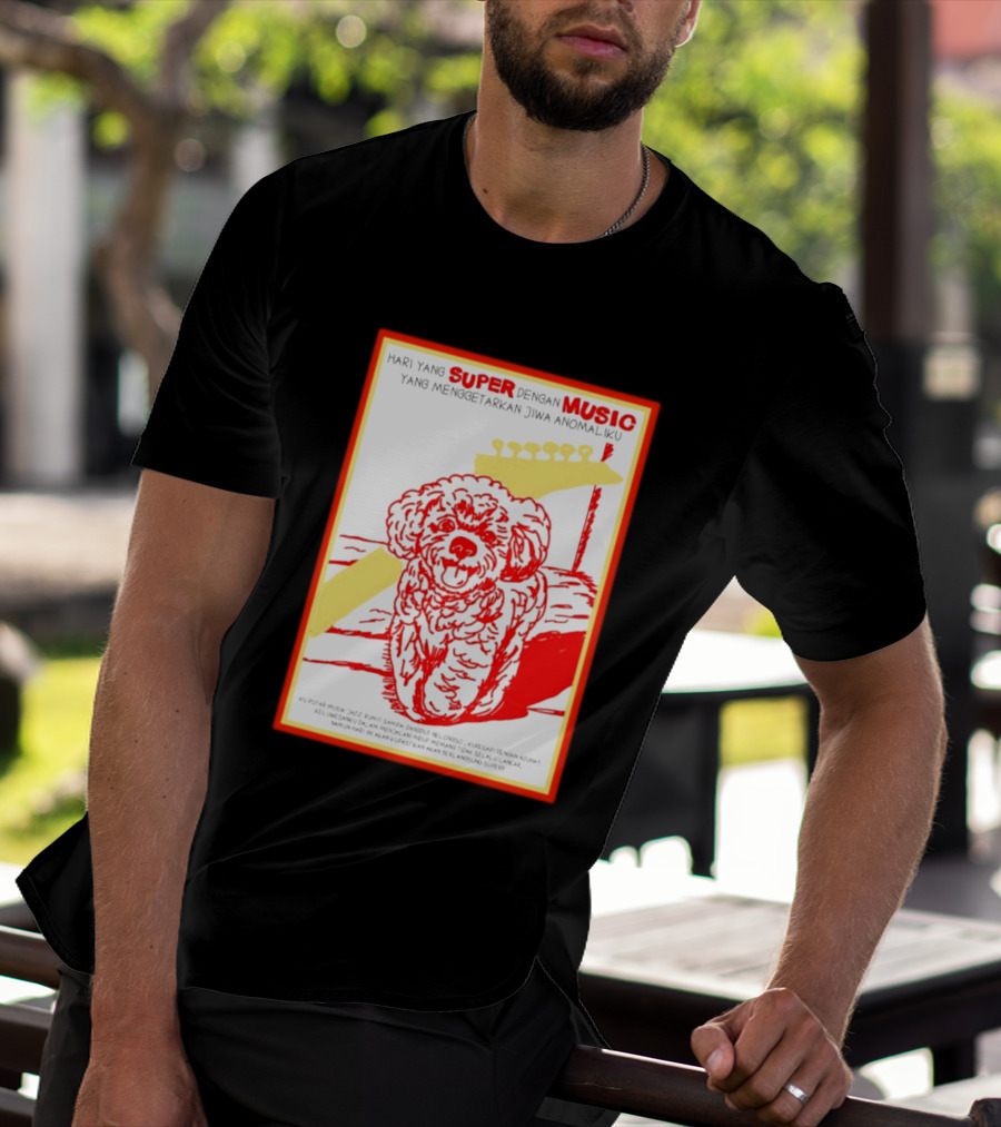 Hari Yang Super Dengan Music Yang Menggetarkan Jiwa Anomaliku Gitar Anjing Menggemaskan T-Shirt