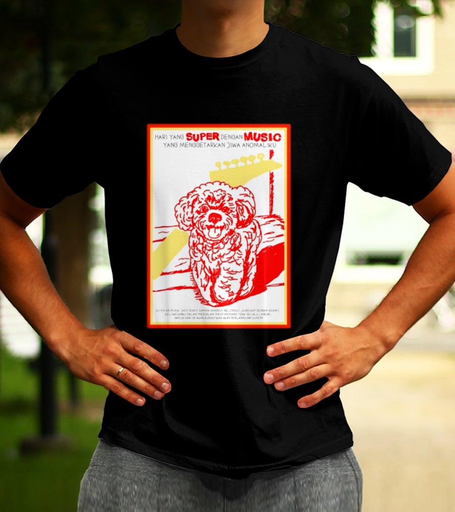Hari Yang Super Dengan Music Yang Menggetarkan Jiwa Anomaliku Gitar Anjing Menggemaskan T-Shirt