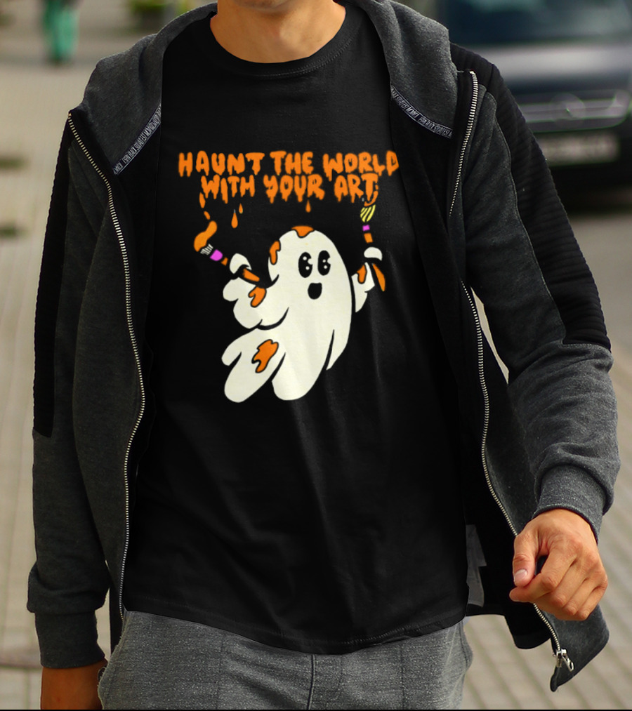 Haunt The World With Your Art Ghost Creativity Brushes T-Shirt