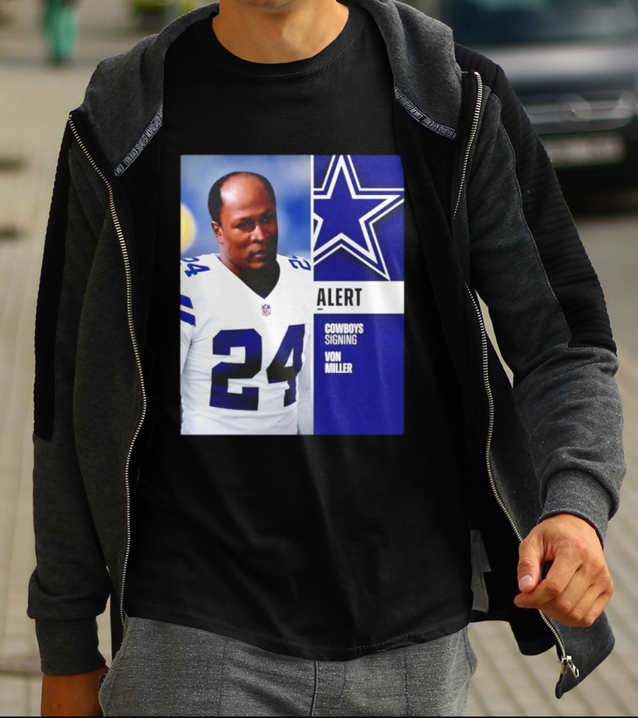 Cowboys Signing Alert Von Miller NFL 24 Dallas Star T-Shirt