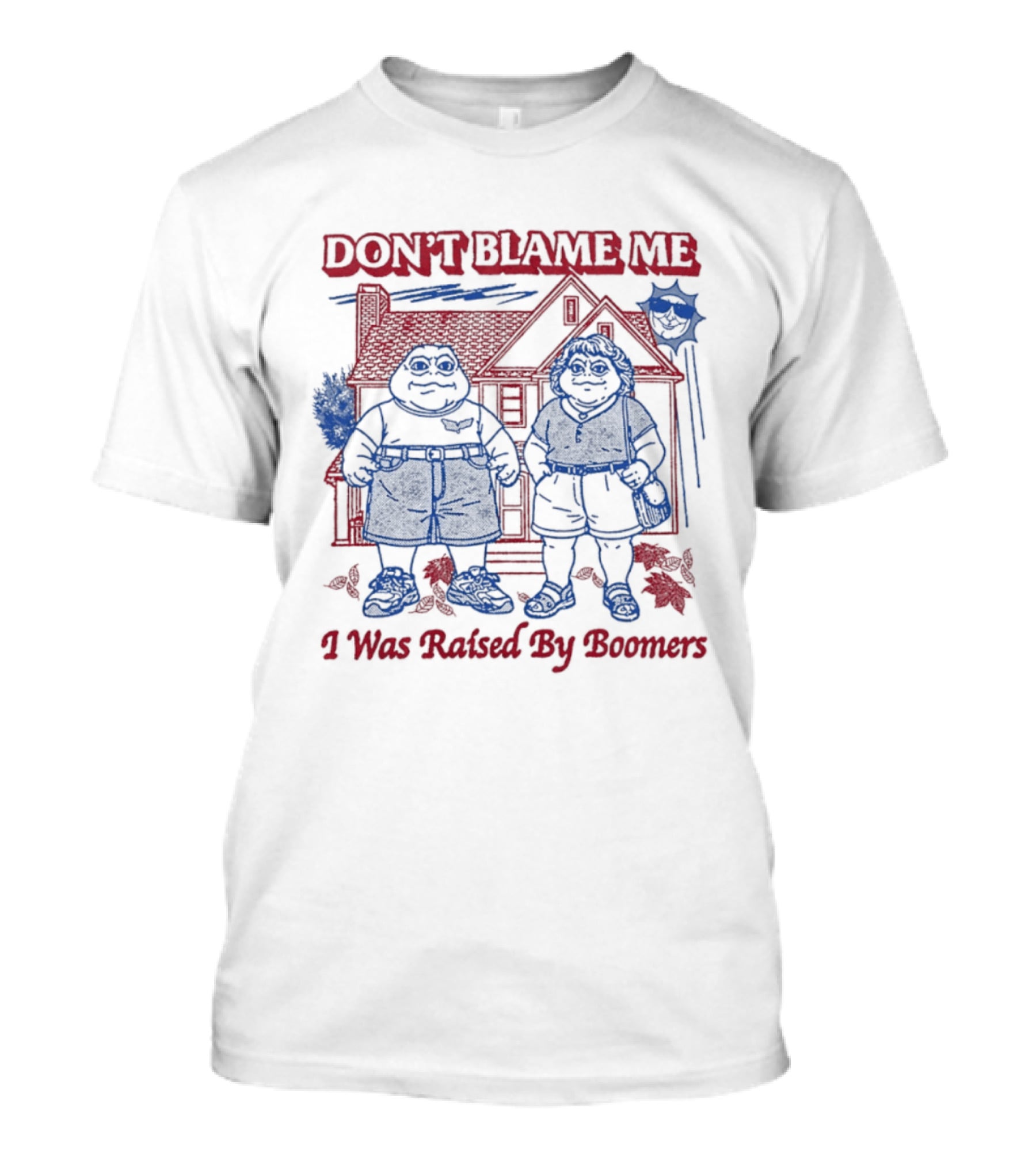 Don't Blame Me I Was Raised By Boomers House Scene With Two Figures T-Shirt