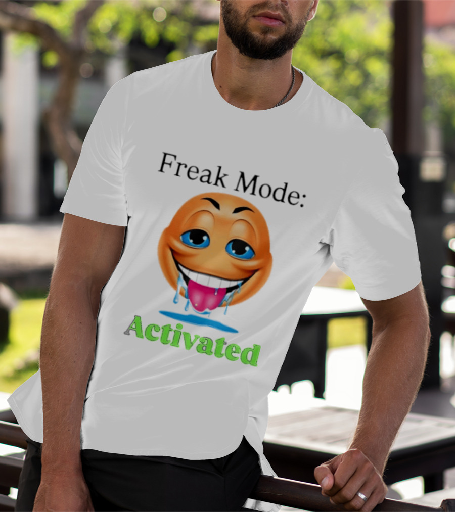 Freak Mode Activated Drooling Face Emoji T-Shirt