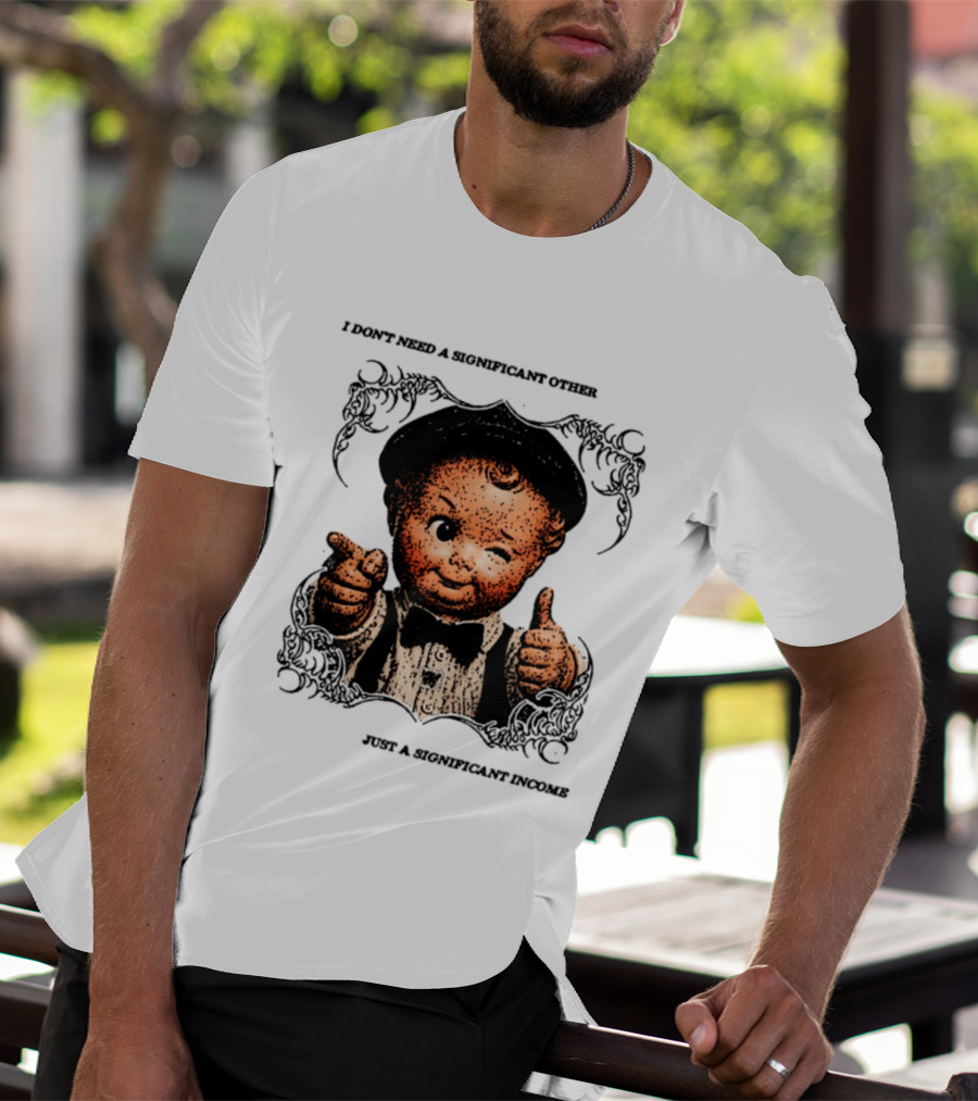 I Don't Need A Significant Other Cute Winking Kid With Bow Tie Just A Significant Income T-Shirt