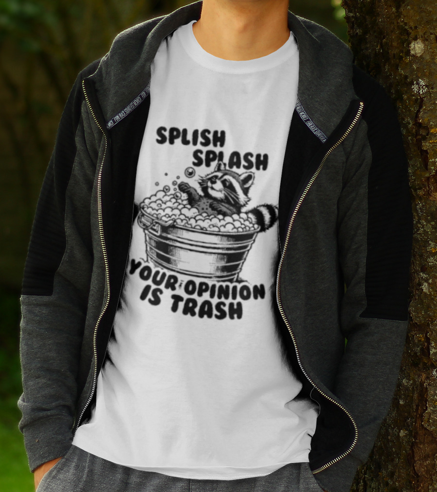 Raccoon Splish Splash Your Opinion Is Trash Bathtub Motif T-Shirt