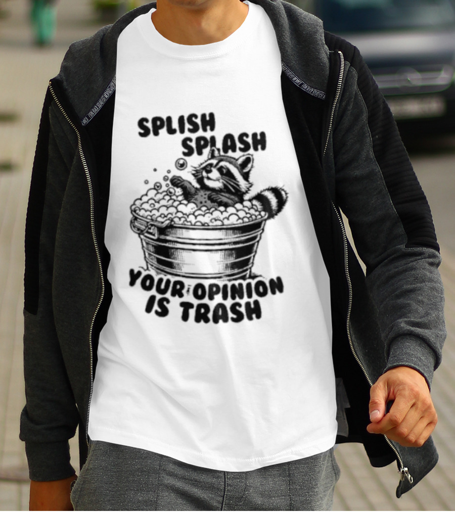 Raccoon Splish Splash Your Opinion Is Trash Bathtub Motif T-Shirt