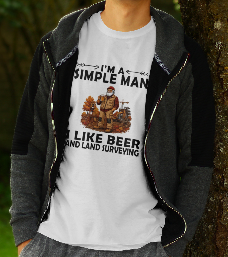 I'm A Simple Man I Like Beer And Land Surveying Autumn Surveyor T-Shirt