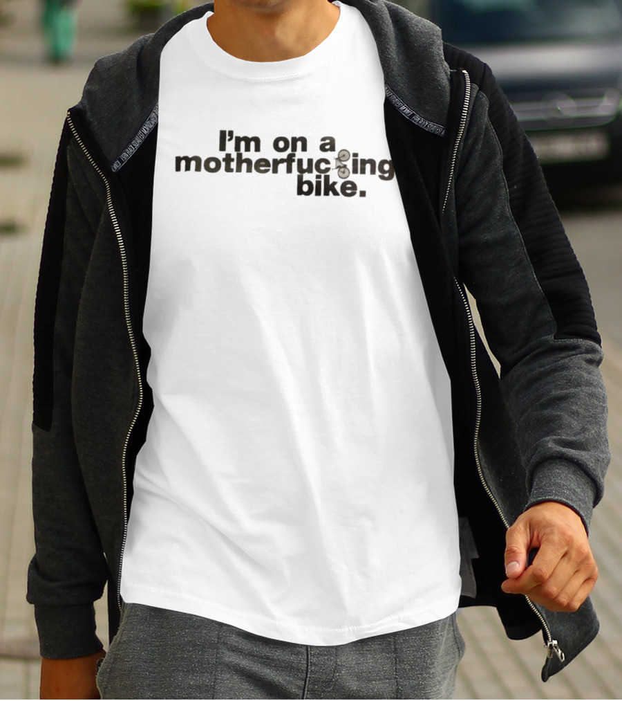I'm On A Motherfcking Bike Bicycle Letters T-Shirt