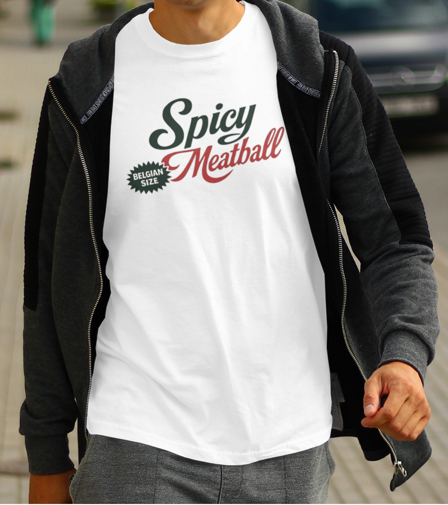 Spicy Meatball Belgian Size T-Shirt