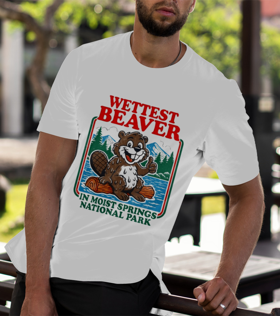 Wettest Beaver In Moist Springs National Park Funny Cartoon Log T-Shirt