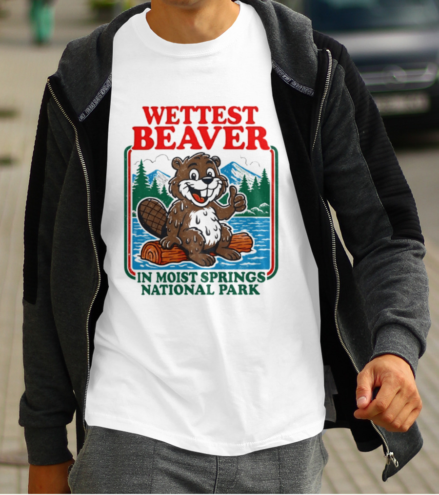 Wettest Beaver In Moist Springs National Park Funny Cartoon Log T-Shirt