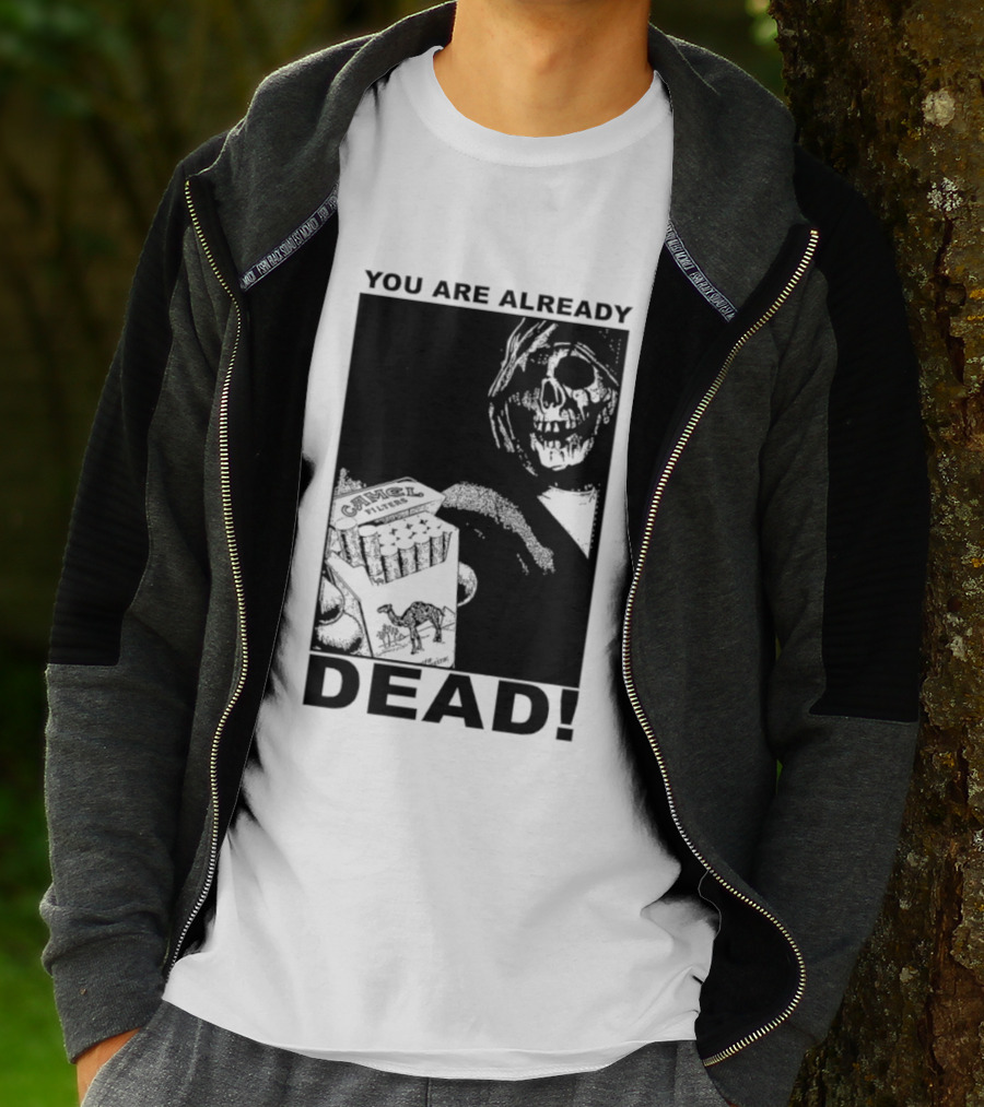 You Are Already Dead Camel Filters Grim Reaper Smoking T-Shirt