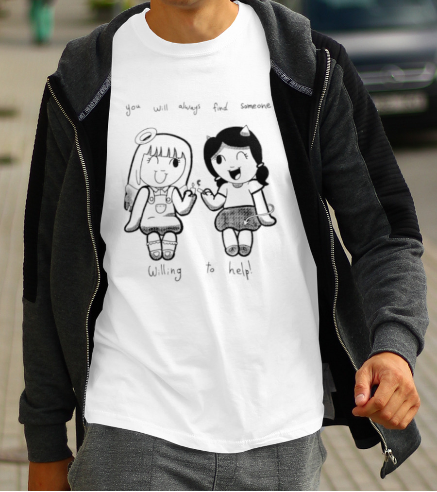 You Will Always Find Someone Willing To Help Angel And Devil Caricatures T-Shirt