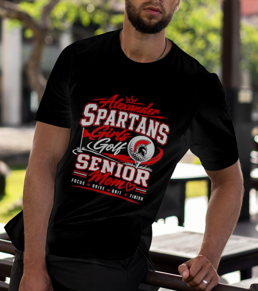 Alexander Spartans Girls Golf Senior Mom Focus Drive Grit Finish T-Shirt