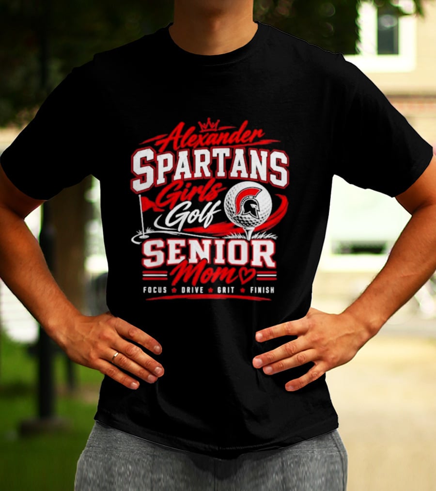 Alexander Spartans Girls Golf Senior Mom Focus Drive Grit Finish T-Shirt