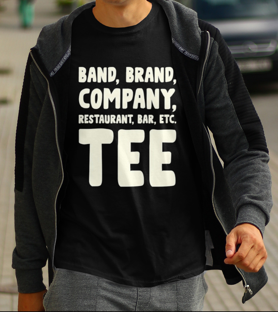 Band Brand Company Restaurant Bar Etc T-Shirt