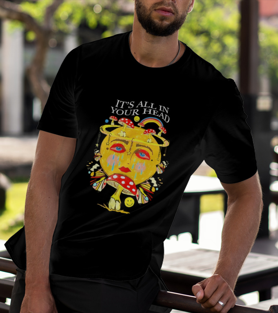 It's All In Your Head Mushroom Psychedelic T-Shirt