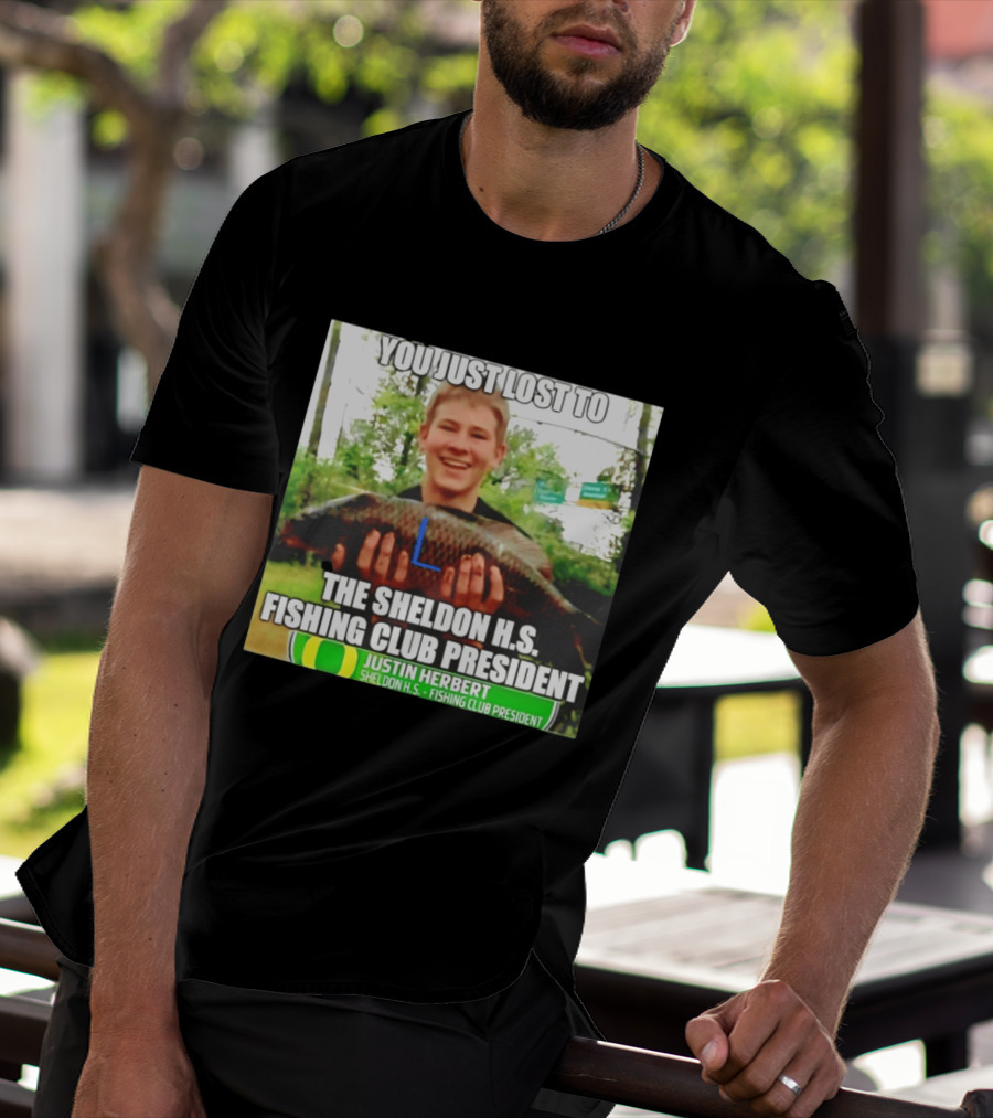 You Just Lost To Justin Hebert Sheldon H.s. Fishing Club President T-Shirt
