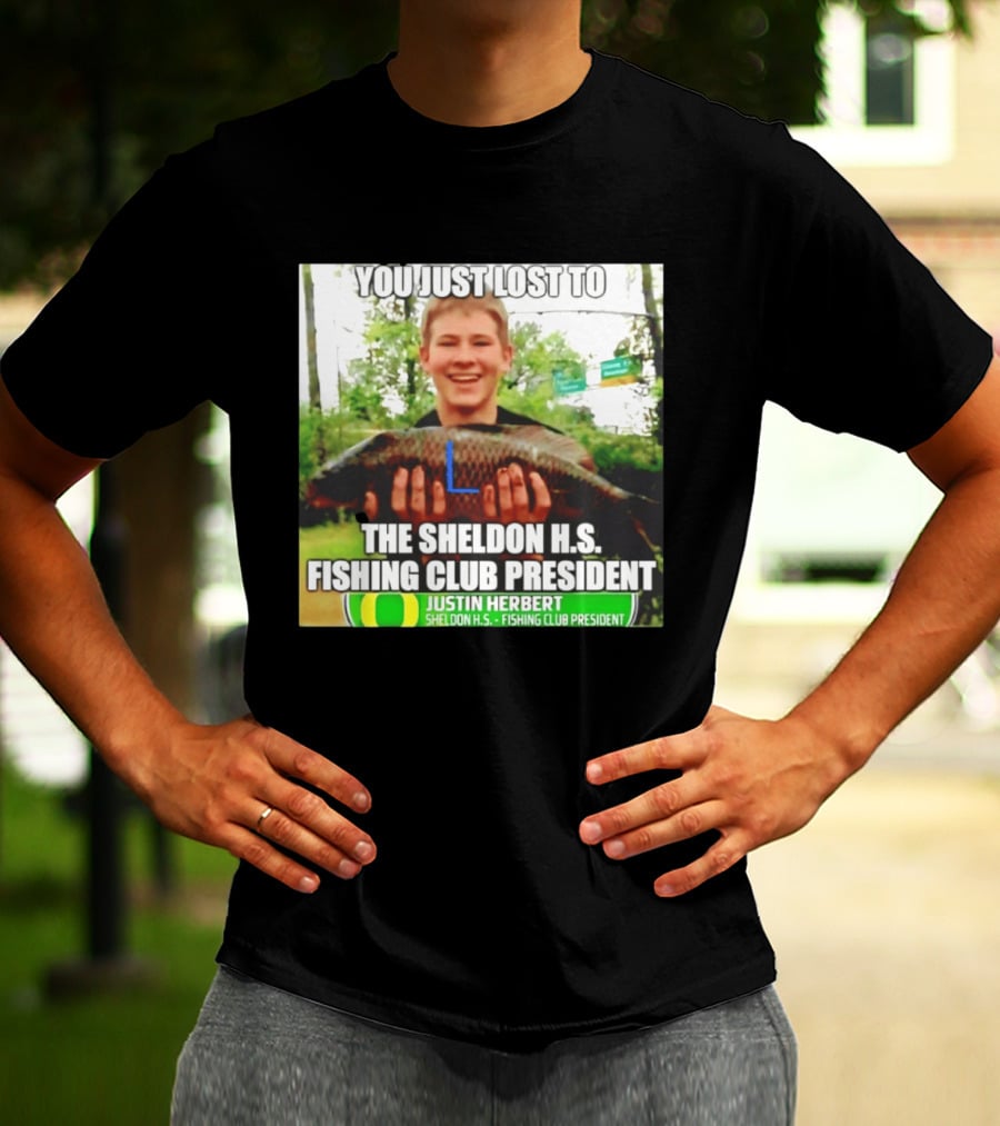 You Just Lost To Justin Hebert Sheldon H.s. Fishing Club President T-Shirt