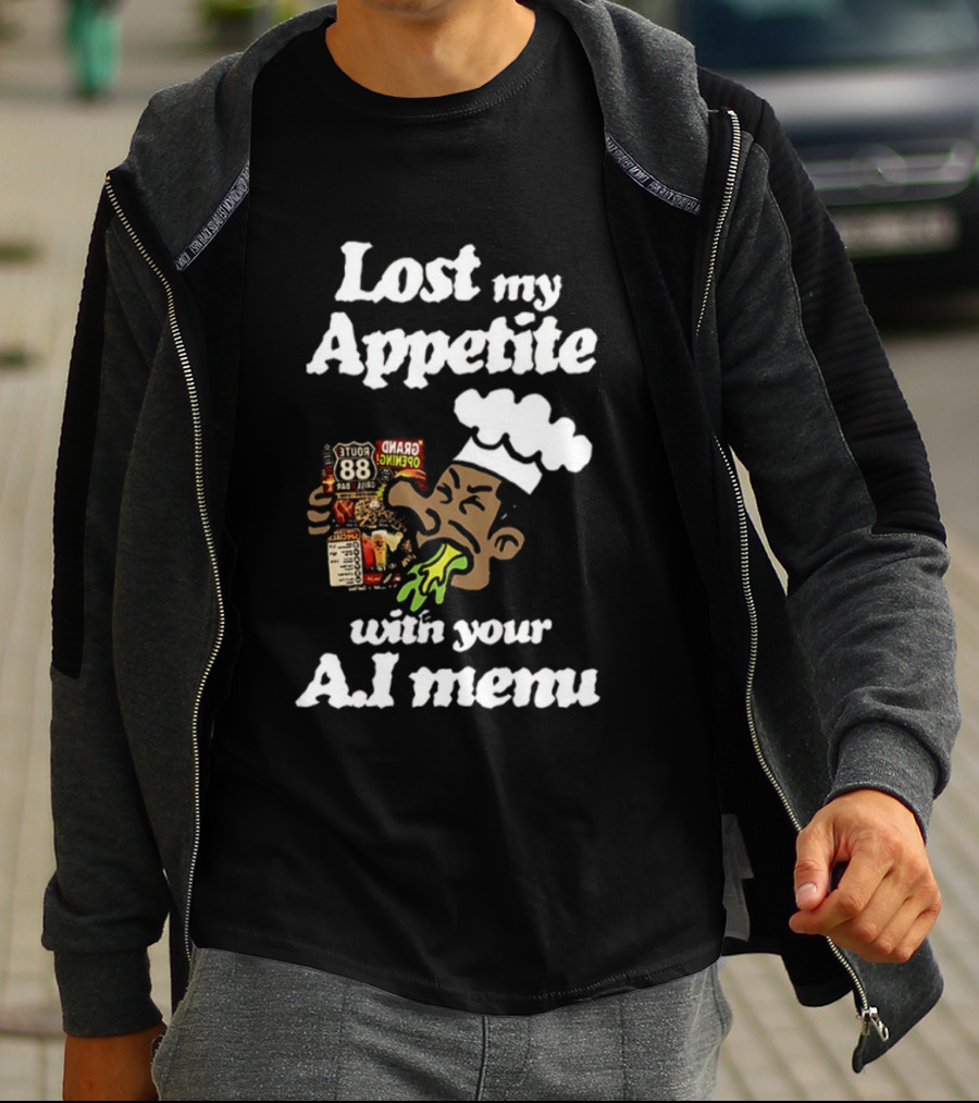 Lost My Appetite With Your AI Menu Chef Cartoon T-Shirt