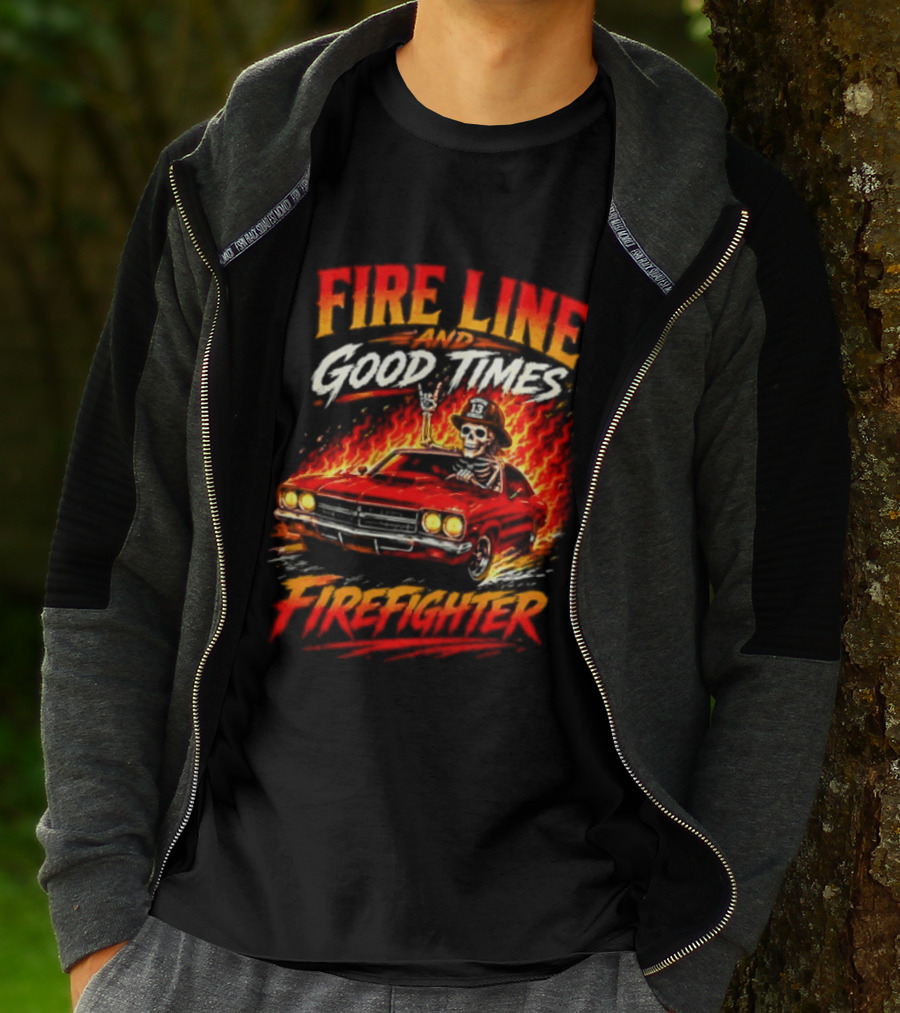 Fire Line Good Times Firefighter Skeleton In Flaming Car T-Shirt