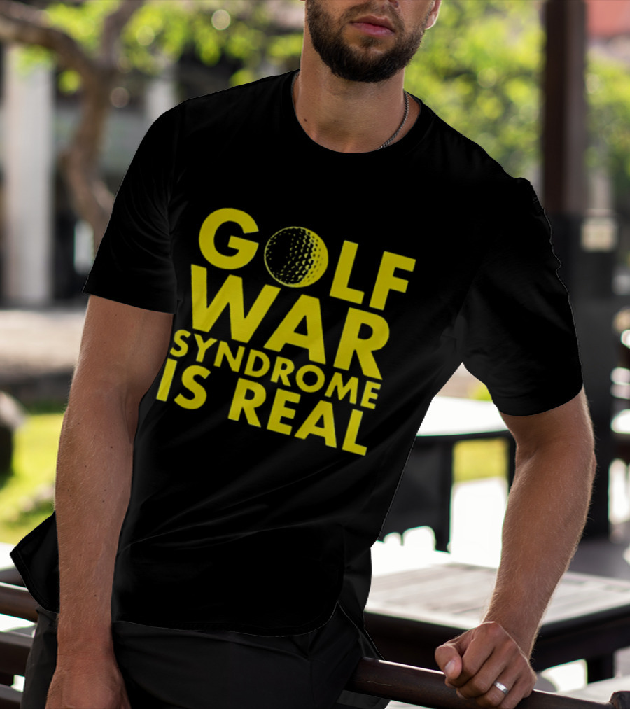 Golf War Syndrome Is Real Golf Ball Lettering T-Shirt