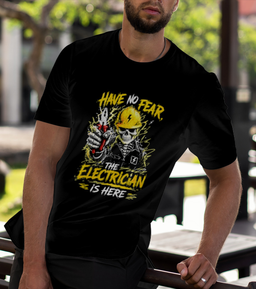 Have No Fear The Electrician Is Here Skeleton Yellow Hard Hat Holding Tool T-Shirt