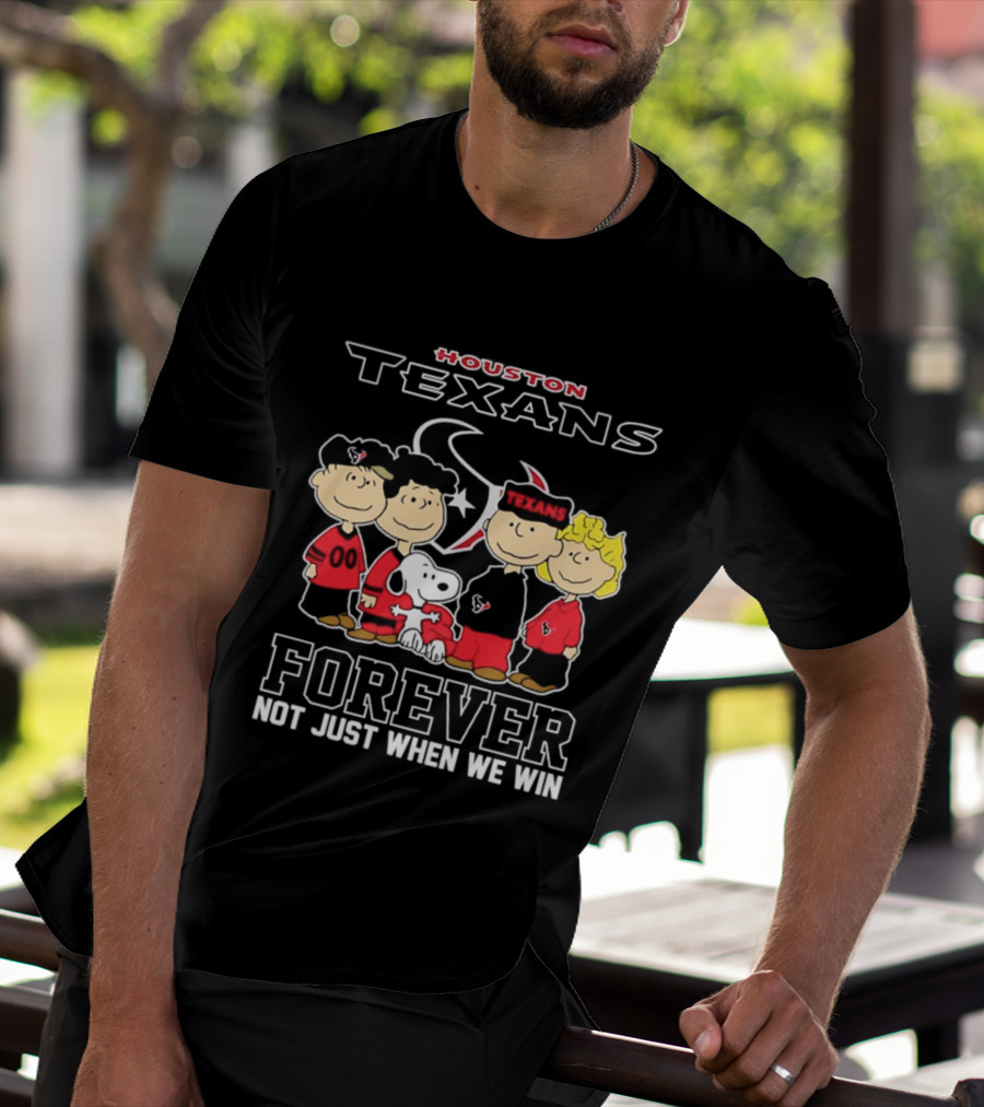 Houston Texans Peanuts Forever Not Just When We Win T-Shirt
