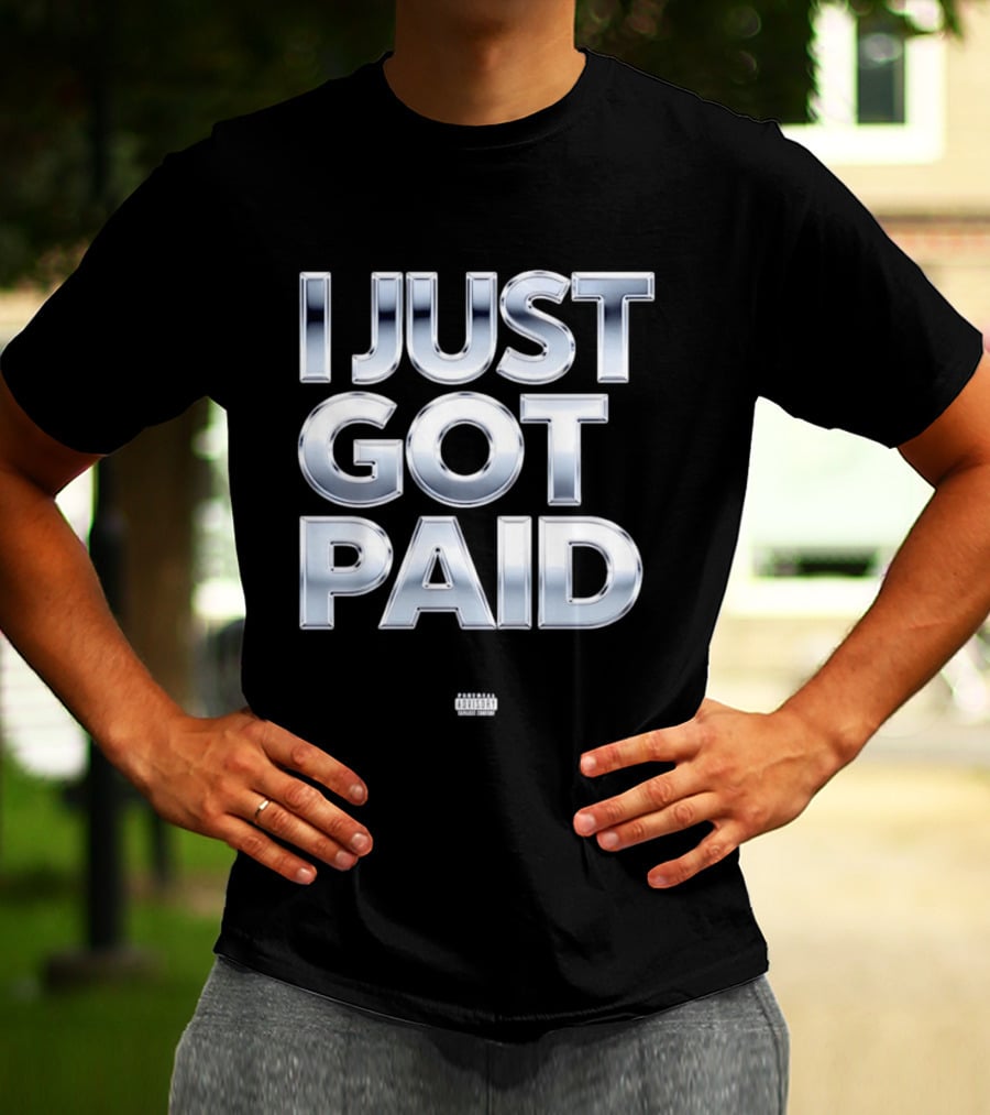 I Just Got Paid Metallic T-Shirt