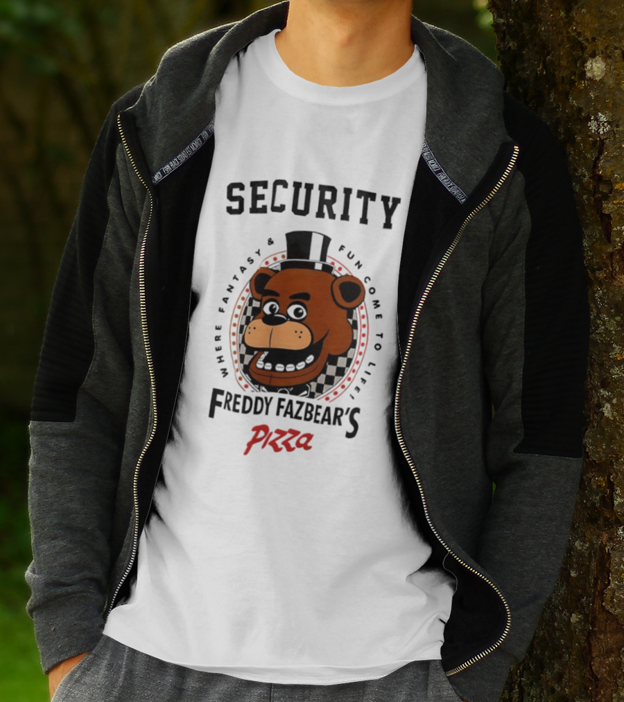 Security Freddy Fazbear's Pizza Where Fantasy And Fun Come To Life T-Shirt